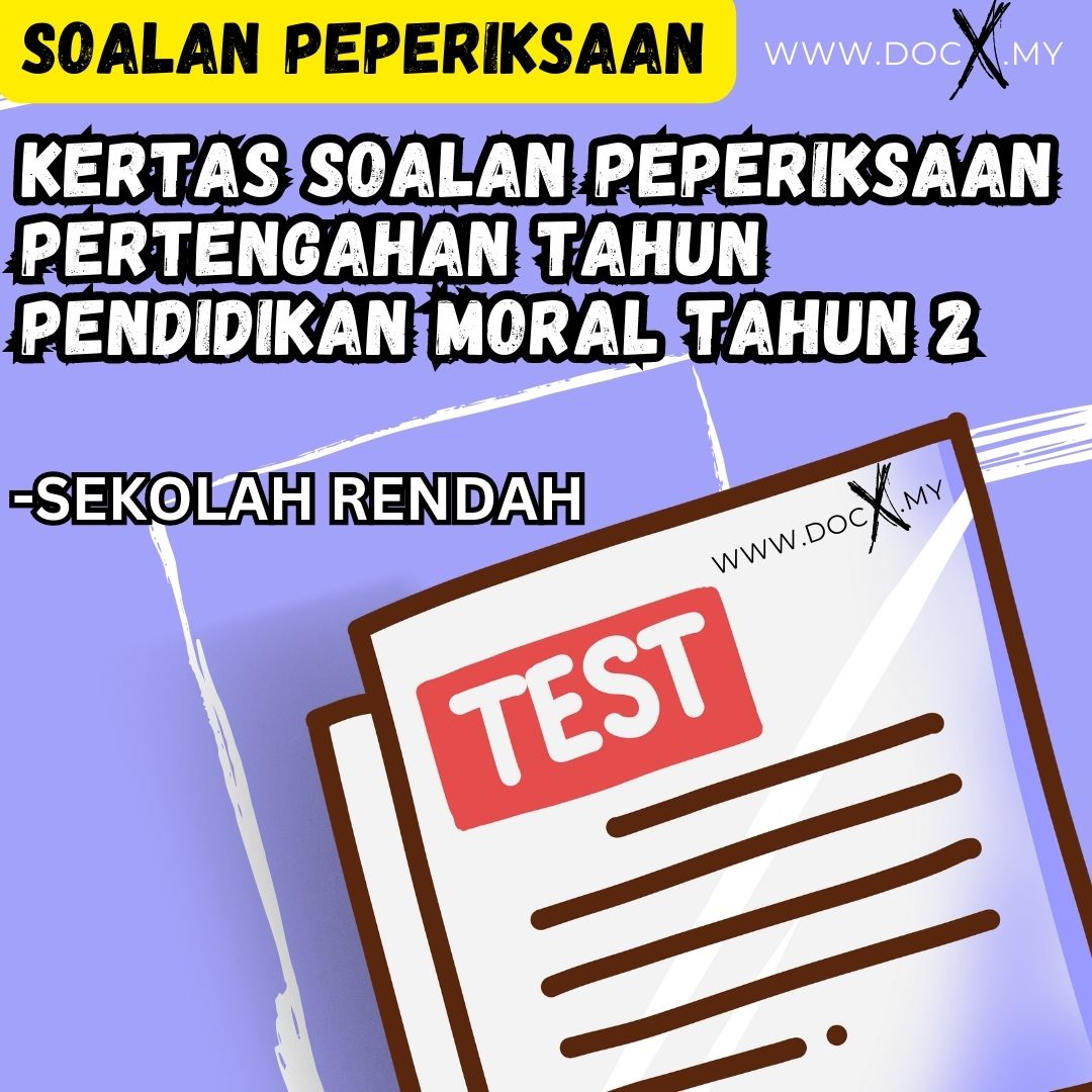 KERTAS SOALAN PEPERIKSAAN PERTENGAHAN TAHUN PENDIDIKAN MORAL TAHUN 2 ...