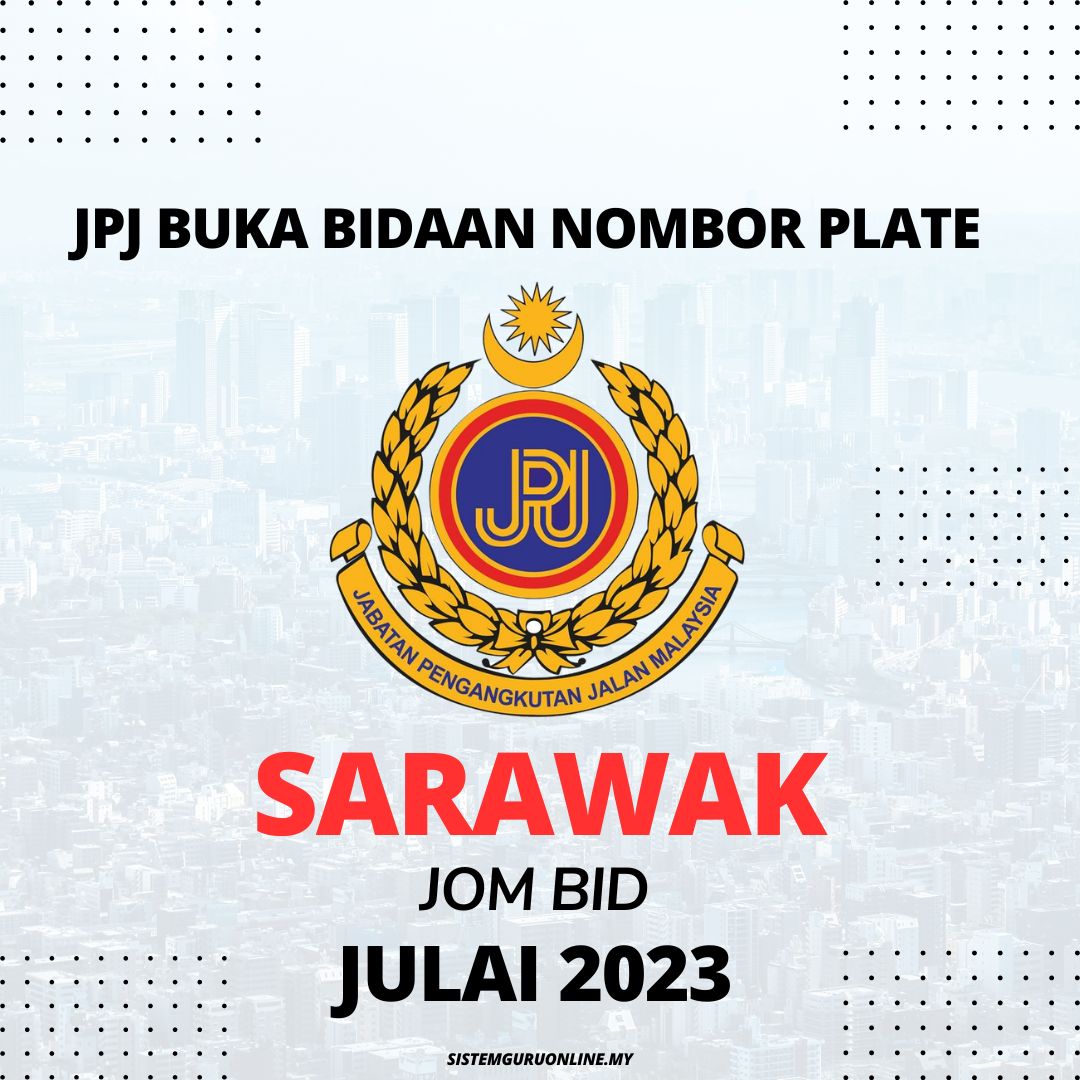 TERKINI JPJ BUKA BIDAAN NOMBOR PLATE SARAWAK BULAN 7 - DOCX.MY