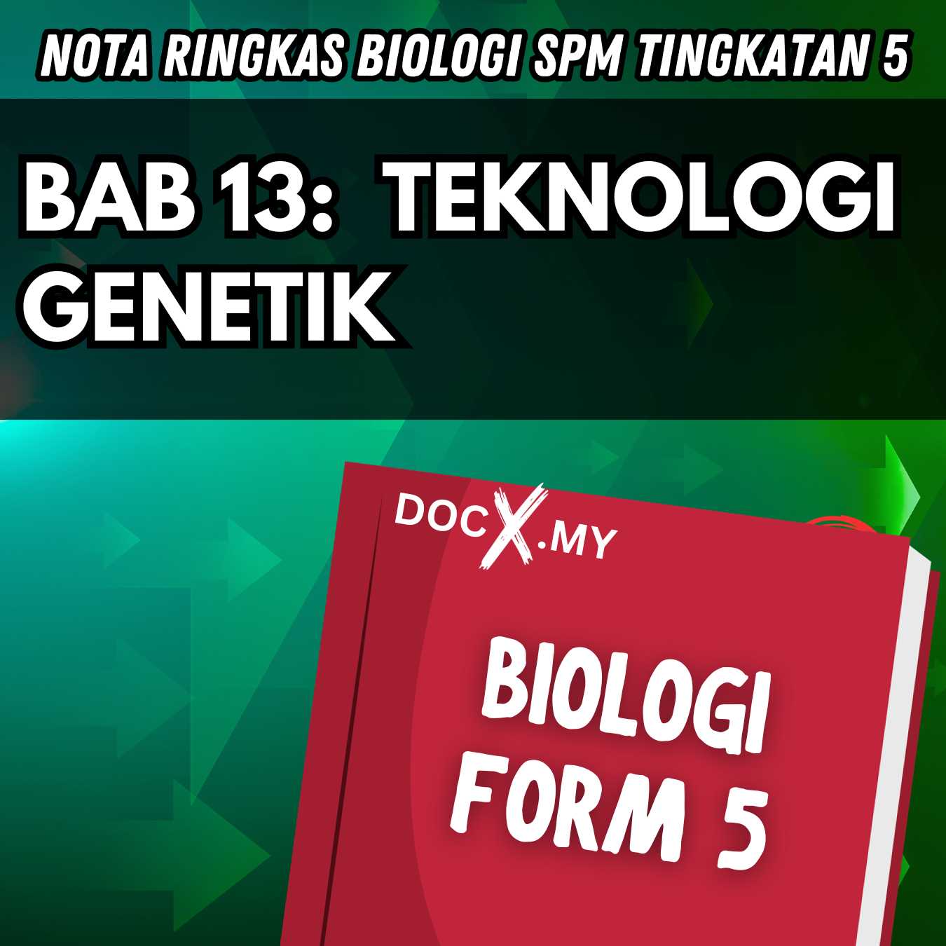 NOTA BIOLOGI TINGKATAN 5 BAB 13 TEKNOLOGI GENETIK - DOCX.MY