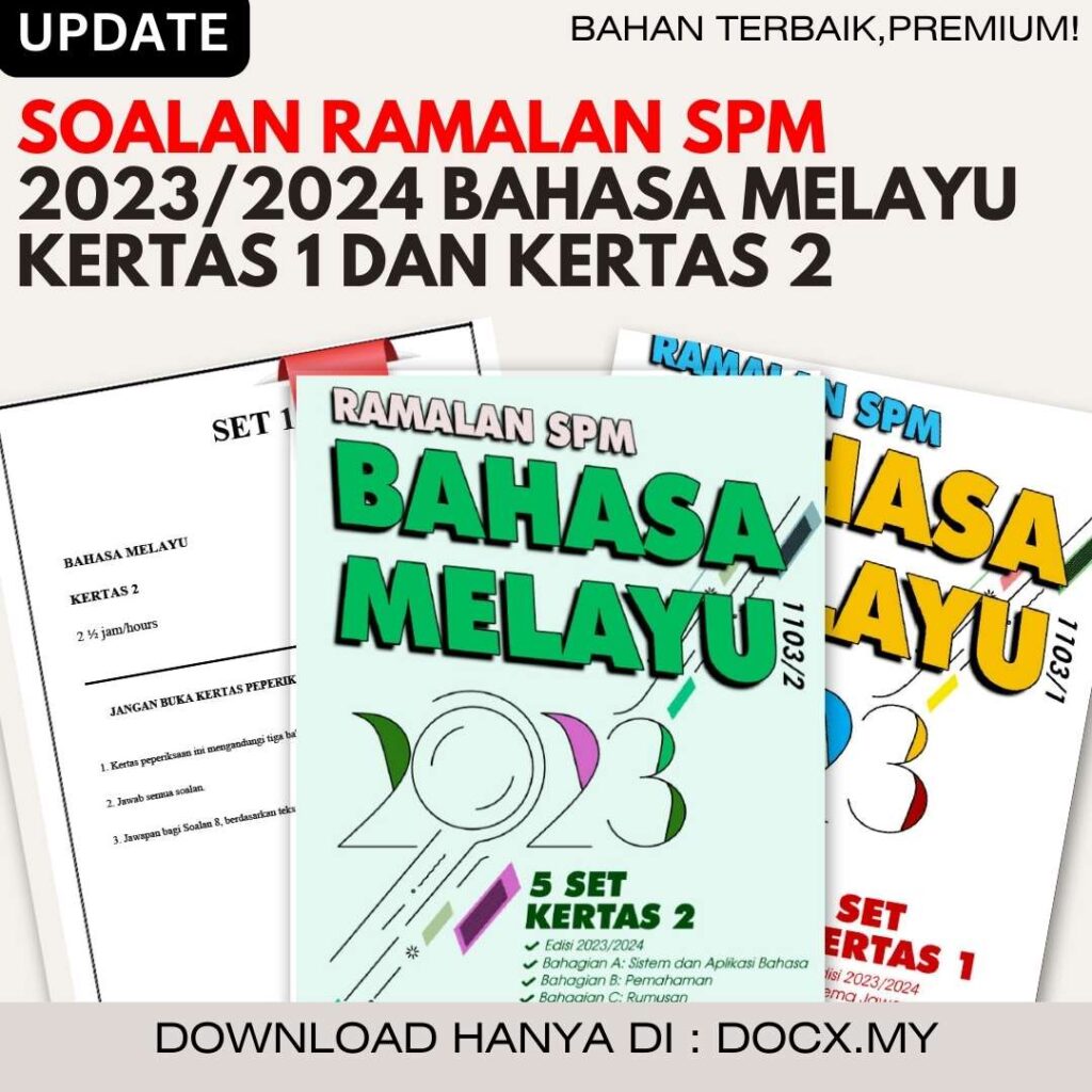 SOALAN RAMALAN SPM 2023/2024 BAHASA MELAYU KERTAS 1 DAN KERTAS 2 DOCX.MY