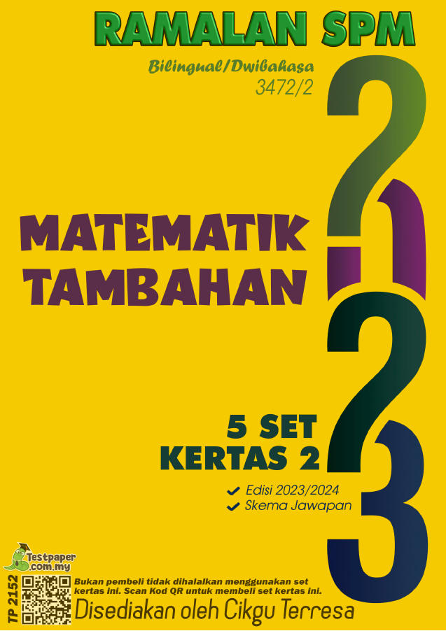 SOALAN RAMALAN SPM 2023/2024 MATEMATIK TAMBAHAN 1 DAN KERTAS 2 DOCX.MY